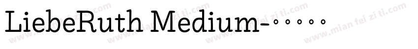 LiebeRuth Medium字体转换